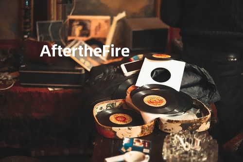 After the Fire