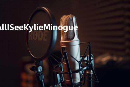 All I See - Kylie Minogue