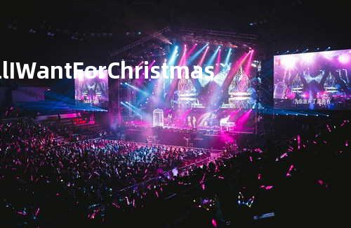 All I Want For Christmas Is You - Extra Festive