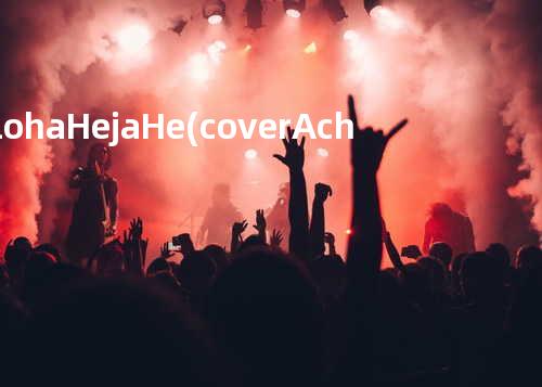Aloha Heja He (cover: Achim Reichel)