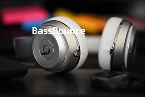 Bass Bounce