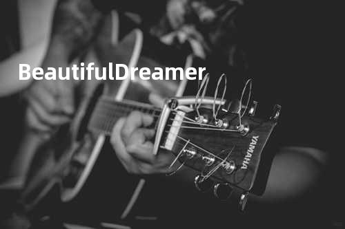 Beautiful Dreamer