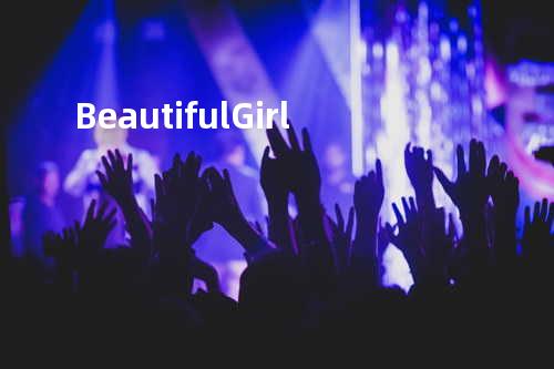 Beautiful Girl