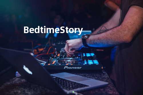 Bedtime Story