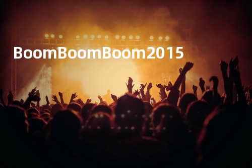 Boom Boom Boom2015