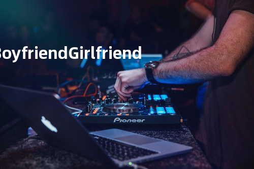 Boyfriend/Girlfriend