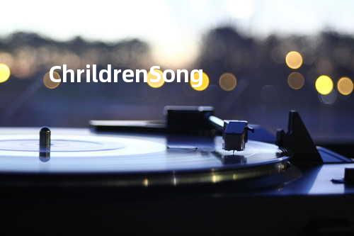 Chrildren Song