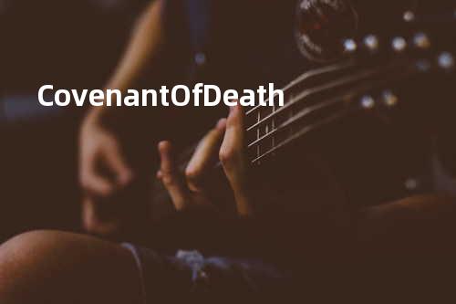 Covenant Of Death