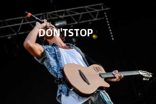 DON'T STOP