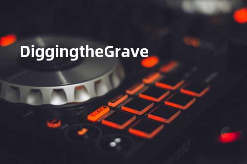 Digging the Grave
