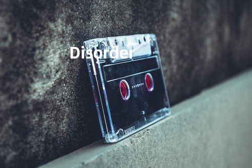 Disorder