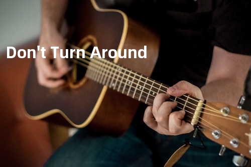 Don't Turn Around