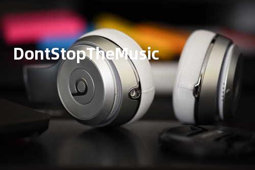 Dont Stop The Music