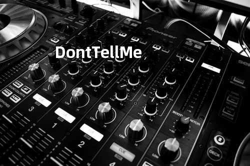 Don t Tell Me