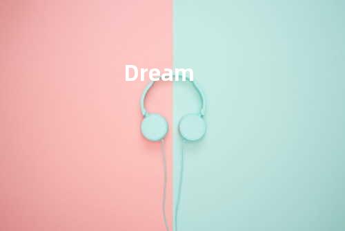 Dream