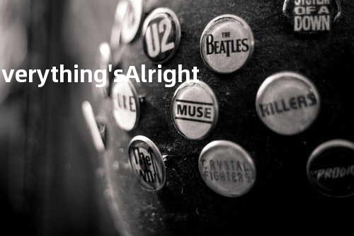 Everything's Alright