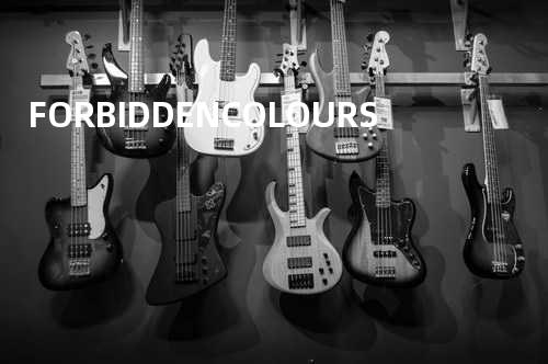 FORBIDDEN COLOURS