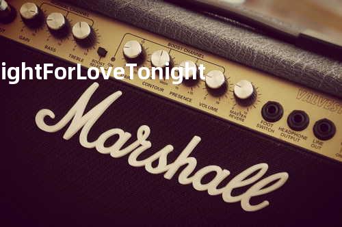 Fight For Love Tonight