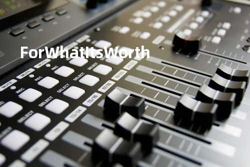 For What Its Worth