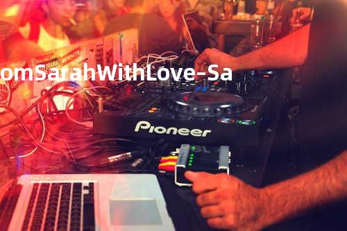 From Sarah With Love – Sarah Connor