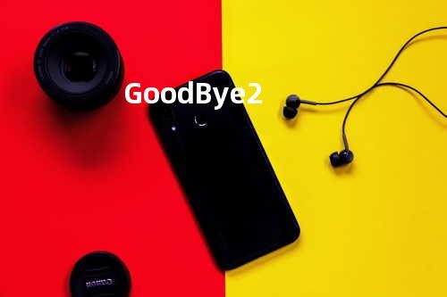 Good Bye 2