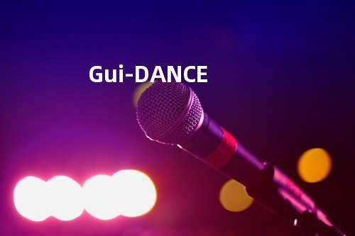 Gui‐DANCE