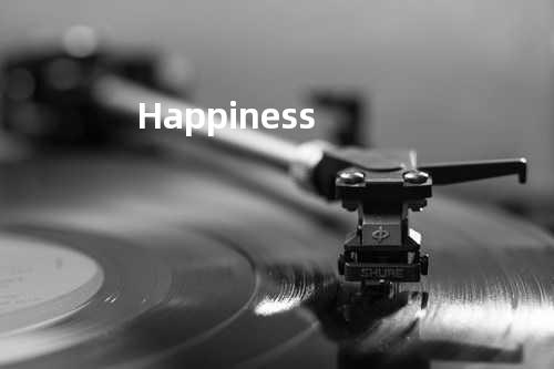 Happiness