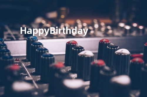 Happy Birthday
