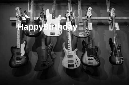 Happy Birthday