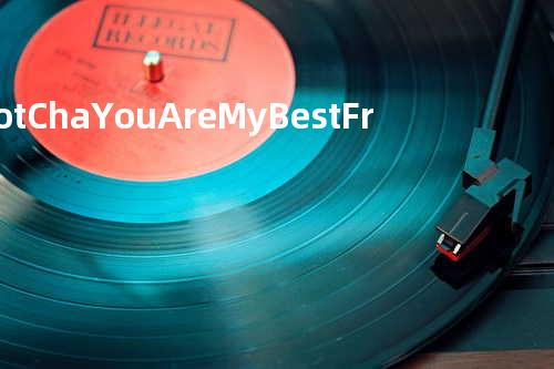 HotCha-YouAreMyBestFriend
