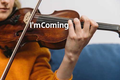 I'm Coming