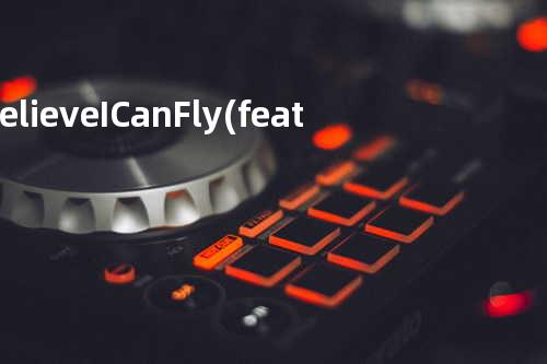I Believe I Can Fly (feat. 萧敬腾)(live版)