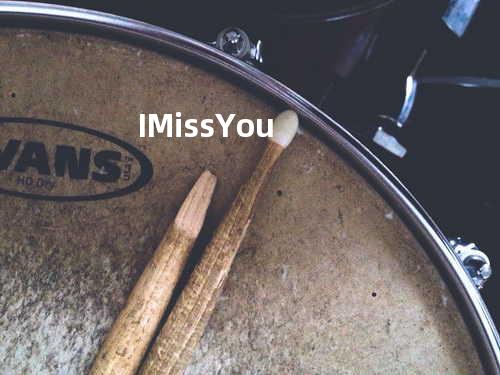 I Miss You