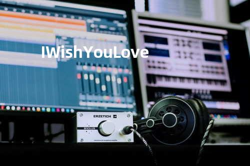 I Wish You Love