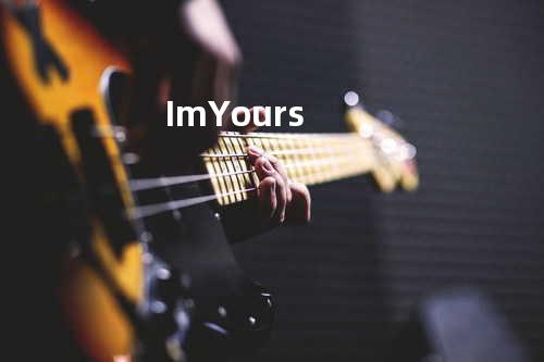 I m Yours