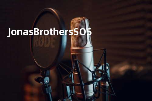 Jonas Brothers - S.O.S.