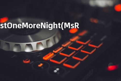 Just One More Night (M s Romanticize Ver.)