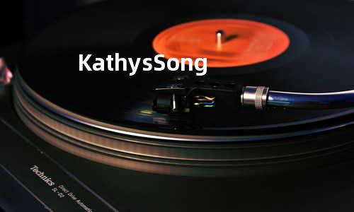 Kathy s Song