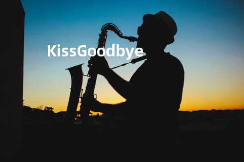Kiss Goodbye
