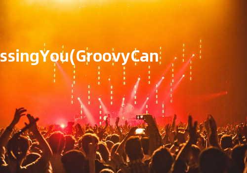 Kissing You (Groovy Candy Remix) (By Philtre)