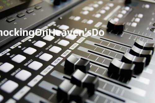 Knocking On Heaven's Door