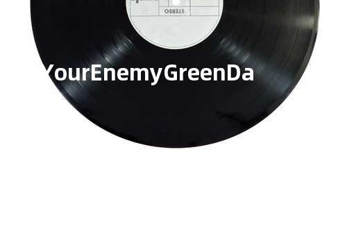 Know Your Enemy - Green Day