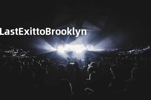 Last Exit to Brooklyn