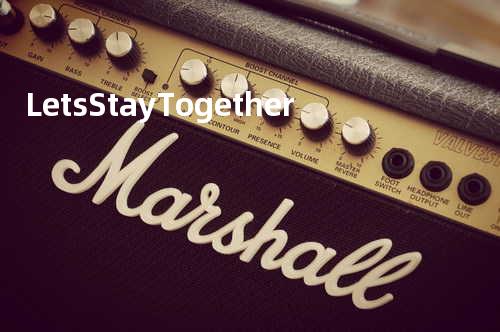Let s Stay Together