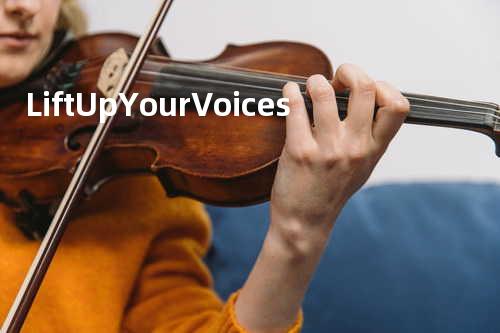 Lift Up Your Voices