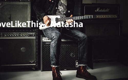 Love Like This / Natasha Bedingfield featuring Sea