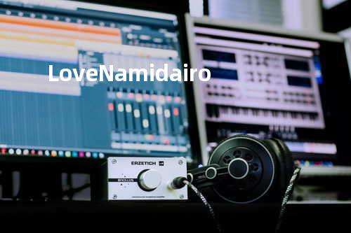 Love Namidairo
