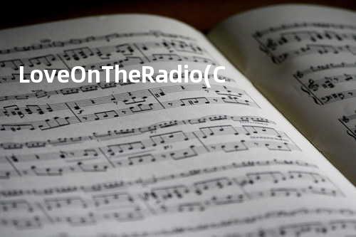 Love On The Radio (C