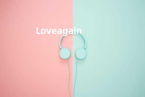 Love again