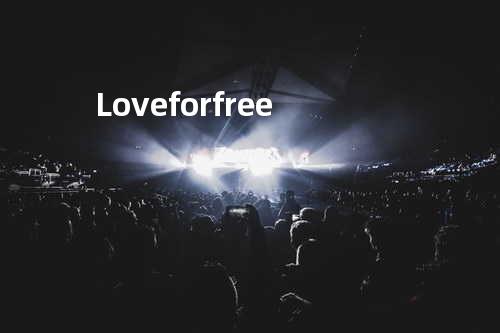 Love for free